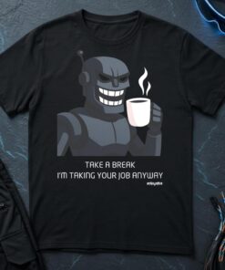 Take a Break T-Shirt