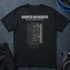 Haunted Datacenter cT-Shirt