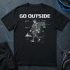 Go Outside T-Shirt